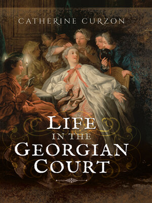 cover image of Life in the Georgian Court